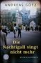 Andreas Götz: Die Nachtigall singt nicht mehr, Buch