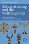 Säkularisierung und die Weltreligionen, Buch