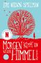 Lori Nelson Spielman: Morgen kommt ein neuer Himmel, Buch
