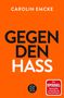 Carolin Emcke: Gegen den Hass, Buch