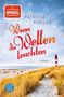 Patricia Koelle: Wenn die Wellen leuchten, Buch, Buch