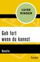 Luise Rinser: Geh fort wenn du kannst, Buch, Buch