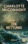 „CHARLOTTE McCONAGHY“, „DIE RETTUNG“, „ROMAN“. Stürmische Meereswellen, bedrohlicher Himmel., Buch