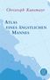 Christoph Ransmayr: Atlas eines ängstlichen Mannes, Buch