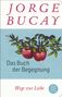 Jorge Bucay: Das Buch der Begegnung, Buch