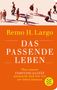 Remo H. Largo: Das passende Leben, Buch