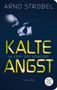 Arno Strobel: Im Kopf des Mörders - Kalte Angst, Buch