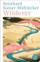 Reinhard Kaiser-Mühlecker: Wilderer, Buch