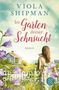 Viola Shipman: Im Garten deiner Sehnsucht, Buch