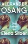 Alexander Osang: Die Leben der Elena Silber, Buch