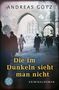 Andreas Götz: Die im Dunkeln sieht man nicht, Buch