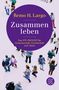 Remo H. Largo: Zusammen leben. Das Fit-Prinzip für Gemeinschaft, Gesellschaft und Natur, Buch