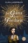 Clara Langenbach: Im Glanz der Freiheit, Buch, Buch