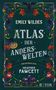 Heather Fawcett: Emily Wildes Atlas der Anderswelten, Buch