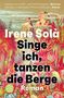 Irene Solà: Singe ich, tanzen die Berge, Buch