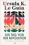 Ursula K. Le Guin: Der Tag vor der Revolution, Buch