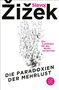 Slavoj Zizek: Die Paradoxien der Mehrlust, Buch