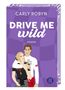 Carly Robyn: Drive Me Wild, Buch