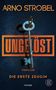Arno Strobel: Ungelöst - Die erste Zeugin, Buch