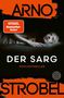 "Der Sarg" von Arno Strobel, Psychothriller, "SPIEGEL-Bestseller-Autor". Frau liegt verängstigt in dunklem Raum., Buch