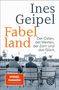Buchtitel "Fabelland" von Ines Geipel. Untertitel über Osten, Westen, Zorn, Glück. Drei Personen schauen auf das Brandenburger Tor., Buch