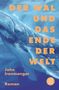 Der Text in großen Buchstaben: "DER WAL UND DAS ENDE DER WELT". Ein Wal schwimmt in einem blauen Meer.