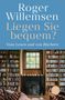"Roger Willemsen. Liegen Sie bequem? Vom Lesen und von Büchern." Bücherregale umrahmen ein Fenster über einem Kamin., Buch