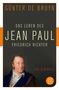 Günter de Bruyn: Das Leben des Jean Paul Friedrich Richter, Buch