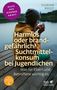 Florian Bredt: Harmlos oder brandgefährlich? Suchtmittelkonsum bei Jugendlichen, Buch