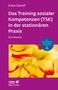 Erika Güroff: Das Training sozialer Kompetenzen (TSK) in der stationären Praxis, Buch, Buch
