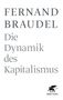 Fernand Braudel: Die Dynamik des Kapitalismus, Buch, Buch