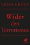 Arno Gruen: Wider den Terrorismus, Buch