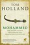 Tom Holland: Mohammed, der Koran und die Entstehung des arabischen Weltreichs, Buch