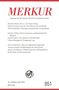 : MERKUR Gegründet 1947 als Deutsche Zeitschrift für europäisches Denken - Nr. 851, Heft 04 / April 2020, Buch