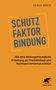 Claus Koch: Schutzfaktor Bindung, Buch