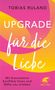 Text: "Tobias Ruland, UPGRADE für die Liebe, Mit Koevolution Konflikte lösen und Nähe neu erleben." Pink-gelber Hintergrund., Buch