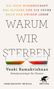 Die neue Wissenschaft des Alterns und die Suche nach dem ewigen Leben. Warum wir sterben. Venki Ramakrishnan. Logo mit Greif., Buch