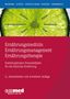 Arved Weimann: Ernährungsmedizin - Ernährungsmanagement - Ernährungstherapie, Buch