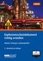 Andreas Luksch: Explosionsschutzdokument richtig erstellen, Buch,Div.