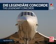 Ingo Bauernfeind: Die Legendäre Concorde/ The Legendary Concorde, Buch