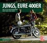 Joachim Kuch: Jungs, Eure 400er, Buch, Buch