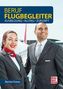 Martina Pramer: Beruf Flugbegleiter, Buch, Buch