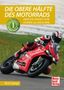 Bernt Spiegel: Die obere Hälfte des Motorrads, Buch