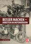 Carl Hertweck: Besser machen - Arbeiten an Motorrädern, Buch