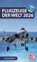 "FLUGZEUGE DER WELT 2026" und "Claudio Müller". Kampfflugzeug über Wasser, blauer Himmel. "Motorbuch Verlag" Logo., Buch