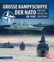„GROSSE KAMPFSCHIFFE DER NATO AB 1950“. Drei Kriegsschiffe auf dem Meer, mittleres Boot in Nahaufnahme. NATO-Logo oben links., Buch