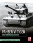 "Panzer VI Tiger und seine Abarten". Soldaten auf einem Panzer in weitem Gelände. Autoren: Walter J. Spielberger, Hilary L. Doyle., Buch