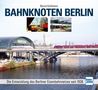 Bernd Kuhlmann: Bahnknoten Berlin, Buch