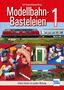 Ralf Reinmuth: Modellbahn-Basteleien - Band 1, Buch