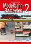 Ralf Reinmuth: Modellbahn-Basteleien - Band 2, Buch
